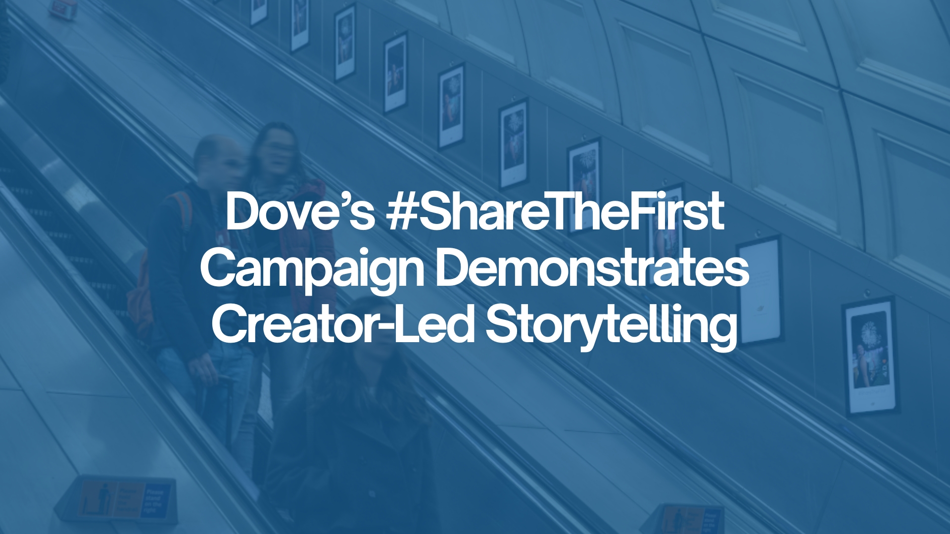 Marketing Trends | Dove's Post The First Campaign