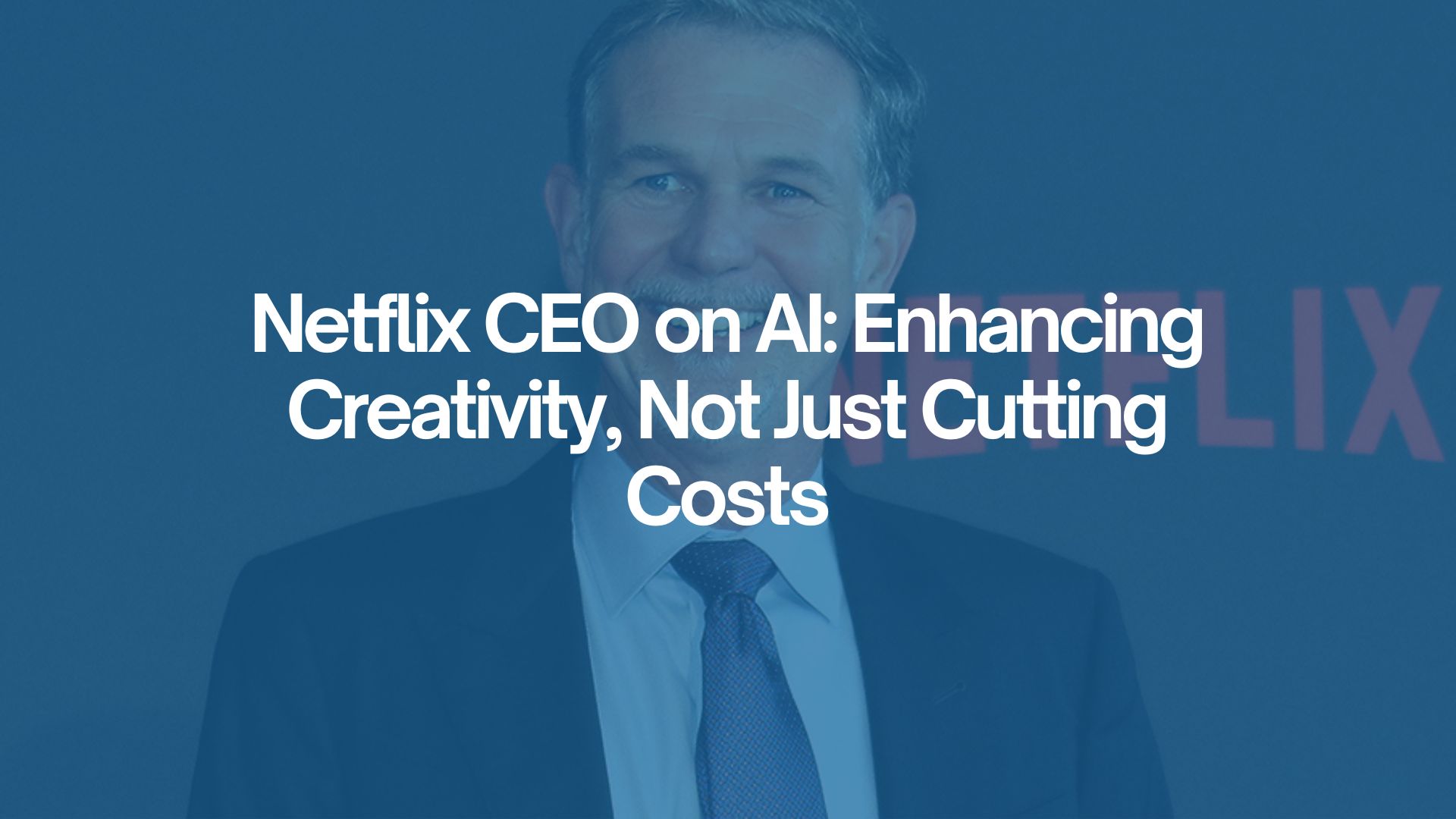 Marketing Trends Netflix CEO
