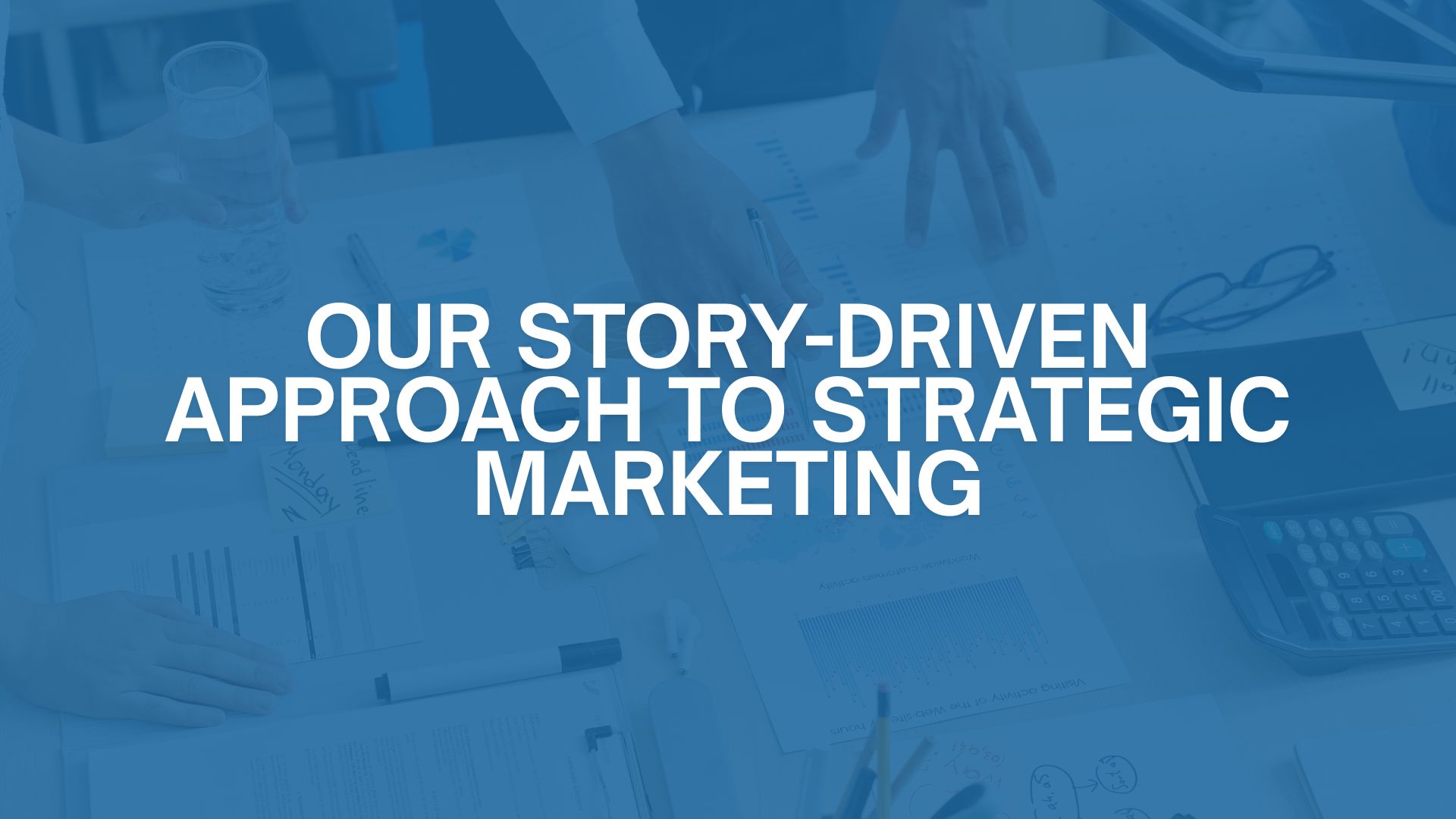 Marketing Agency Story Driven Approach
